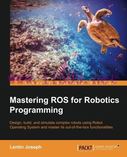 [FOX-Ebook]Mastering ROS for Robotics Programming