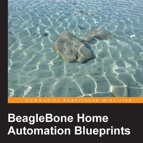 BeagleBone Home Automation Blueprints