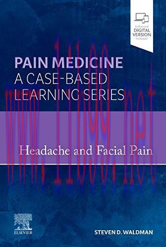 [AME]Pain Medicine: Headache and Facial Pain - A Volume in Pain Medicine : A Case Based Learnin...