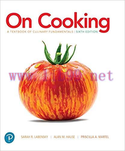 On Cooking: A Textbook of Culinary Fundamentals (What’s New in Culinary & Hospitality) 6th Edit...