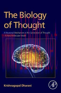[AME]The Biology of Thought: A Neuronal Mechanism in the Generation of Thought – A New Molecula...