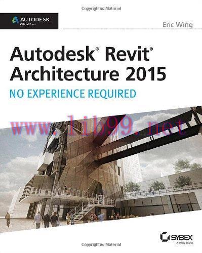 [FOX-Ebook]Autodesk Revit Architecture 2015: No Experience Required