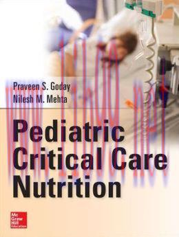 [AME]Pediatric Critical Care Nutrition (ORIGINAL PDF from_ Publisher)
