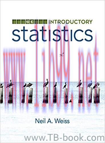 Introductory Statistics 10th Edition by Neil A. Weiss 题库