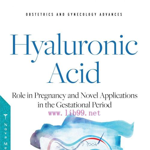 [AME]Hyaluronic Acid – Role in Pregnancy and Novel Applications in the Gestational Period (Orig...