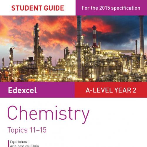 Edexcel A-level Year 2 Chemistry Student Guide 3 Topics 11-15