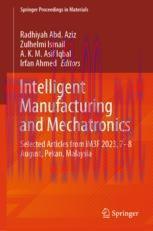 [PDF]Intelligent Manufacturing and Mechatronics: Selected Articles from_ iM3F 2023, 7–8 August,...