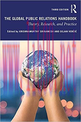 The Global Public Relations Handbook: Theory, Research, and Practice 3rd Edition,