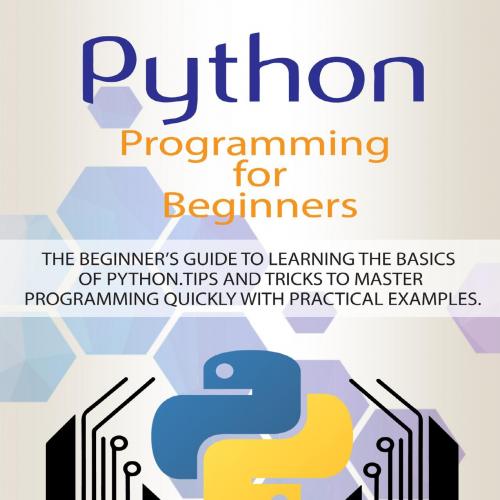 Python Programming For Beginners_ The Beginner's Guide to Learnnd Tricks to Master Programming ...