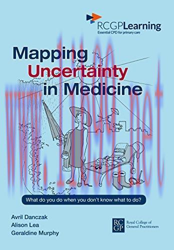 [AME]Mapping Uncertainty in Medicine: What To Do When You Don’t Know What To Do? (PDF)