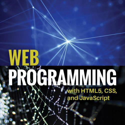 Web Programming with HTML5, CSS, and JavaScript