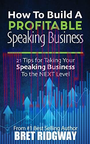 [FOX-Ebook]How to Build a Profitable Speaking Business: 21 Tips for Taking Your Speaking Busine...