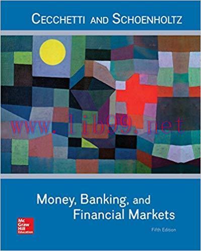 [PDF]Money, Banking and Financial Markets, 7th Edition [Stephen Cecchetti]