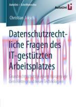 [PDF]Datenschutzrechtliche Fragen des IT-gestützten Arbeitsplatzes: Grundrechtsschutz in einem ...