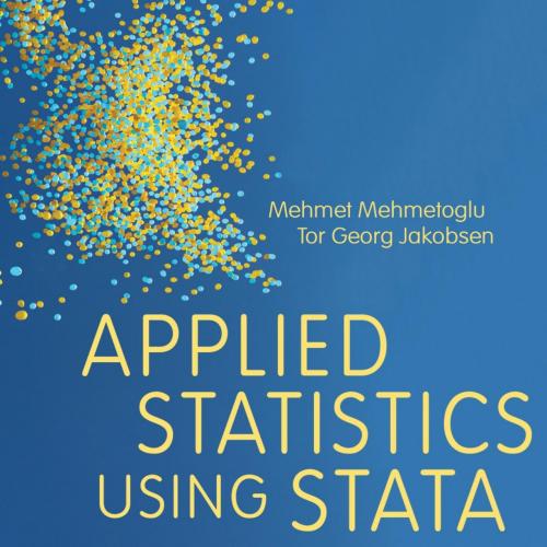 Applied Statistics Using Stata A Guide for the Social Sciences tion Mehmet Mehmetoglu - Mehmet ...