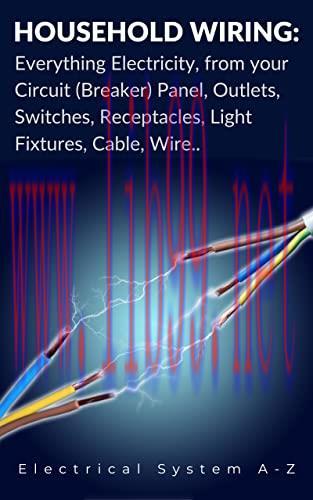[FOX-Ebook]The Basics of Household Wiring: The Electrical System A to Z