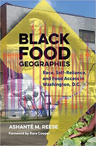 (PDF)Black Food Geographies: Race, Self-Reliance, and Food Access in Washington, D.C.