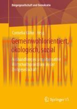 [PDF]Gemeinwohlorientiert, ökologisch, sozial: Aushandlungen um alternative Wirtschaftspraktike...