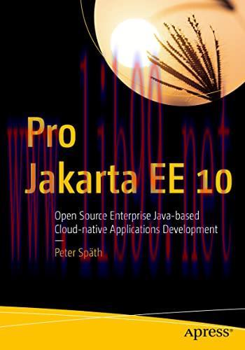 [FOX-Ebook]Pro Jakarta EE 10: Open Source Enterprise Java-based Cloud-native Applications Devel...