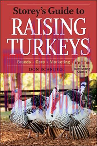 Storey’s Guide to Raising Turkeys, 3rd Edition: Breeds, Care, Marketing (Storey’s Guide to Rais...