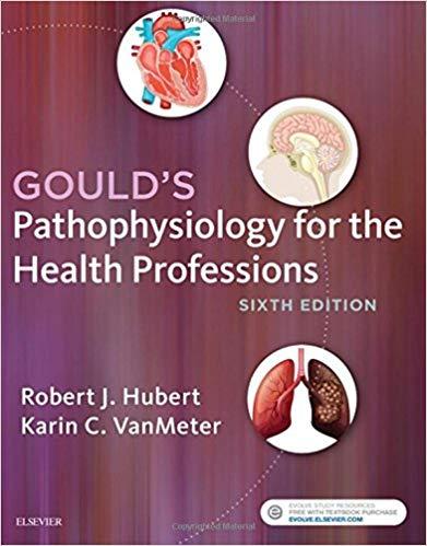 Gould’s Pathophysiology for the Health Professions, 6th Edition
