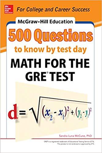 (PDF)McGraw-Hill Education 500 Questions to Know by Test Day Math for the GRE® Test (McGraw Hil...