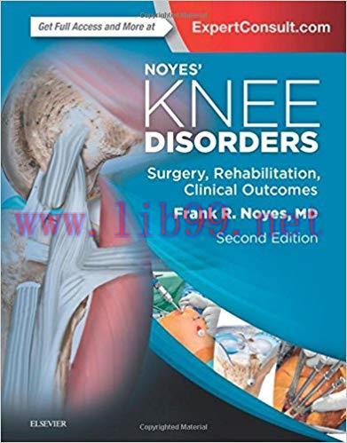 [PDF]Noye’s Knee Disorders Surgery - Rehabilitation, Clinical Outcomes, 2nd Edition