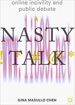 Online Incivility and Public Debate: Nasty Talk 1st ed. 2017 Edition,