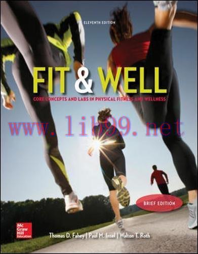[FOX-Ebook]Fit & Well: Core Concepts and Labs in Physical Fitness and Wellness, 11th Edition