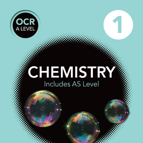 OCR A Level Chemistry Student Book 1