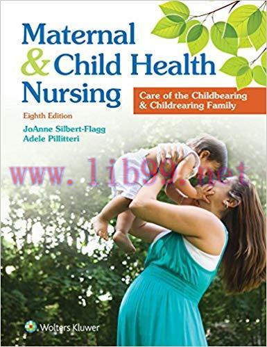 [PDF]Maternal and Child Health Nursing Care of the Childbearing and Childrearing Family 8TH EDI...
