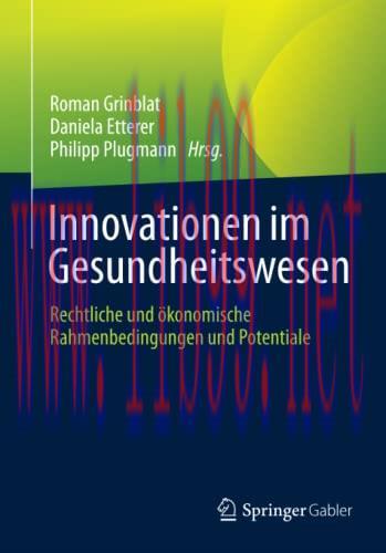 [AME]Innovationen im Gesundheitswesen: Rechtliche und ökonomische Rahmenbedingungen und Potenti...