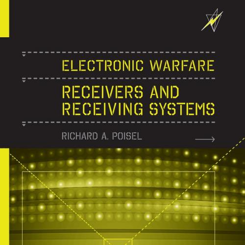 Electronic Warfare Receivers and Receiving Systems