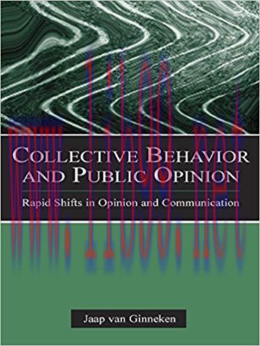 Collective Behavior and Public Opinion: Rapid Shifts in Opinion and Communication (European Ins...