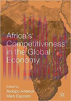 (PDF)Africa’s Competitiveness in the Global Economy (AIB Sub-Saharan Africa (SSA) Series) 1st e...