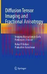 [PDF]Diffusion Tensor Imaging and Fractional Anisotropy: Imaging Biomarkers in Early Parkinson’...