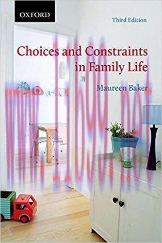 [PDF]Choices and Constraints in Family Life, 3rd Edition