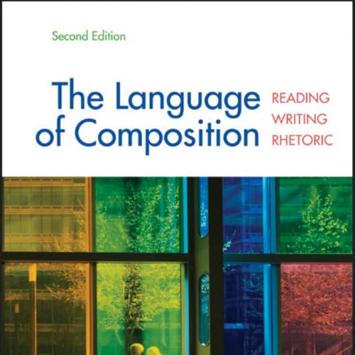 Language of Composition-Reading, Writing, Rhetoric,2nd Edition, The - Renee H. Shea & Lawrence ...