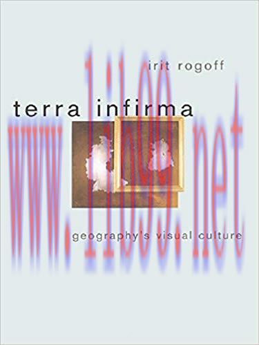 Terra Infirma: Geography’s Visual Culture 1st Edition,