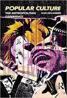 Popular Culture: The Metropolitan Experience (Studies in Culture and Communication) 1st Edition...