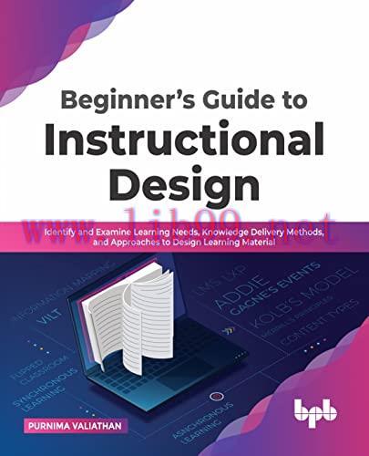 [FOX-Ebook]Beginner’s Guide to Instructional Design: Identify and Examine Learning Needs, Knowl...