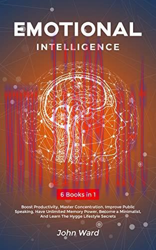[FOX-Ebook]Emotional Intelligence: 6 Books in 1- Boost Productivity, Master Concentration, Impr...