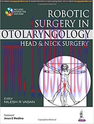 [PDF]Robotic surgery in Otolaryngology [Nilesh R Vasan]