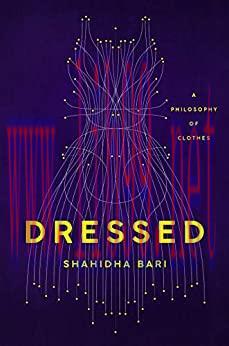 (PDF)Dressed: A Philosophy of Clothes