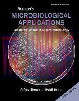 [AME]Benson’s Microbiological Applications, Laboratory Manual in General Microbiology, Short Ve...