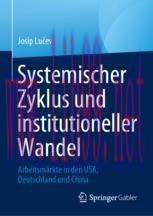 [PDF] Systemischer Zyklus und institutioneller Wandel: Arbeitsmärkte in den USA, Deutschland un...