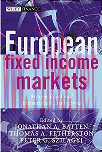 (PDF)European Fixed Income Markets: Money, Bond, and Interest Rate Derivatives (The Wiley Finan...