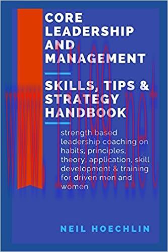 (PDF)Core Leadership and Management Skills, Tips & Strategy Handbook: Strength based leadership...