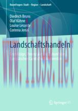 [PDF]Landschaftshandeln: Grundzüge, Potenziale und Zukunft der Europäischen Landschaftskonventi...