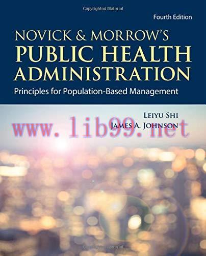 [AME]Novick & Morrow’s Public Health Administration: Principles for Population-Based Management...